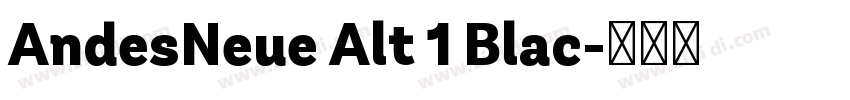 AndesNeue Alt 1 Blac字体转换